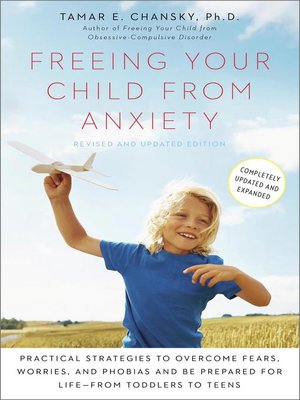 cover image of Freeing Your Child from Anxiety